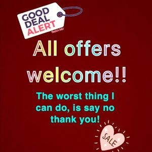 All offers welcome!
